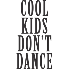 Cool Kids Don't Dance DG00003KIDS