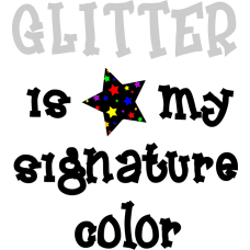 Glitter is my Signature Color DG00009KIDS