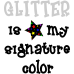 Glitter is my Signature Color DG00009KIDS