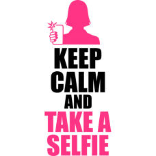 Keep Calm and Take a Selfie DG0009SLFI