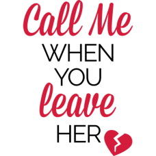 call me when you leave her DG0010SRCS