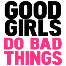 good girls do bad things DG0039SRCS