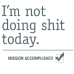 im not doing shit today DG0062SRCS