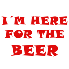 im here for the beer DG0066SRCS