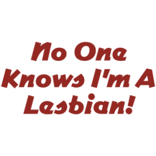 no one know im a lesbian DG0079SXAL